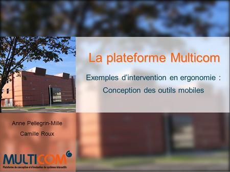 La plateforme Multicom