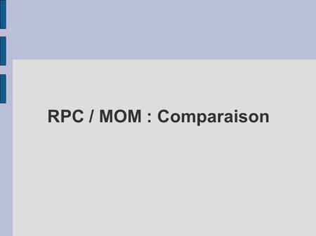 RPC / MOM : Comparaison.