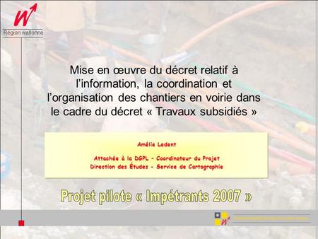 Mise en œuvre du décret relatif à l’information, la coordination et l’organisation des chantiers en voirie dans le cadre du décret « Travaux subsidiés »