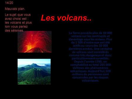 Les volcans.. 14/20 Mauvais plan.
