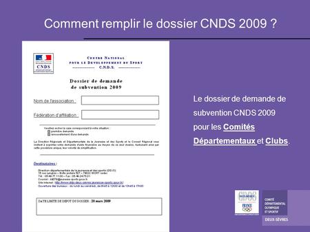 Comment remplir le dossier CNDS 2009 ?