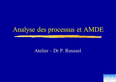 Analyse des processus et AMDE