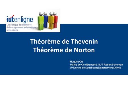 Théorème de Thevenin Théorème de Norton