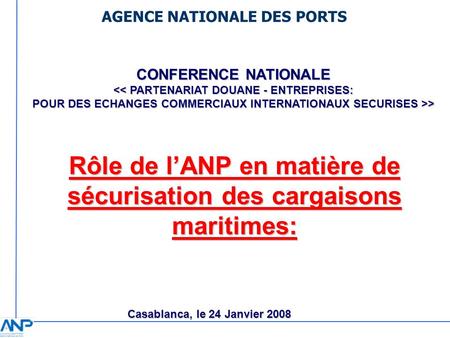 Rôle de l’ANP en matière de sécurisation des cargaisons maritimes: