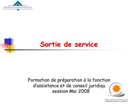 Sortie de service Formation de préparation à la fonction d’assistance et de conseil juridique session Mai 2008.