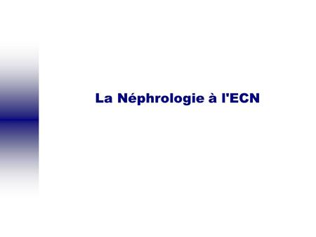 La Néphrologie à l'ECN.