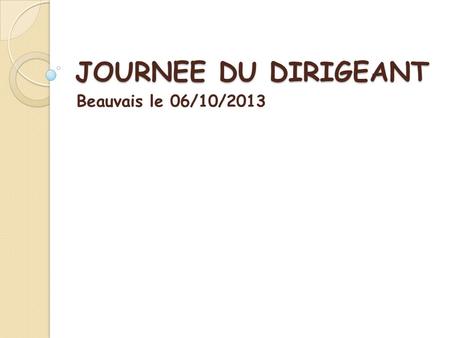 JOURNEE DU DIRIGEANT Beauvais le 06/10/2013. LES PRINCIPALES FORMALITES ADMINISTRATIVES ET LUTILISATION DE GESTHAND La réaffiliation Création et renouvellement.