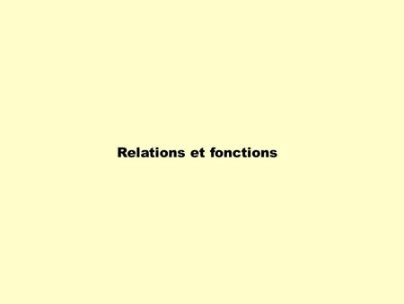 Relations et fonctions