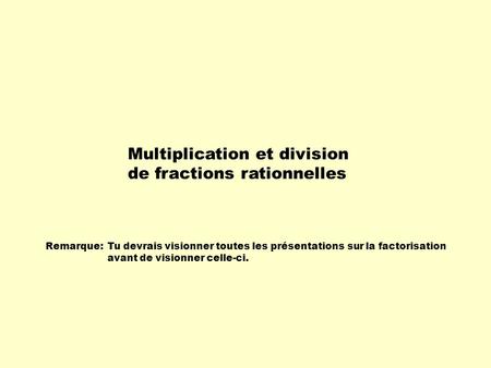 Multiplication et division de fractions rationnelles