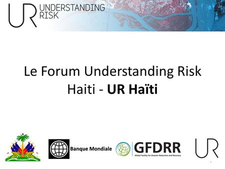 Le Forum Understanding Risk Haiti - UR Haïti