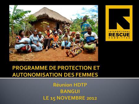 Réunion HDTP BANGUI LE 15 NOVEMBRE 2012