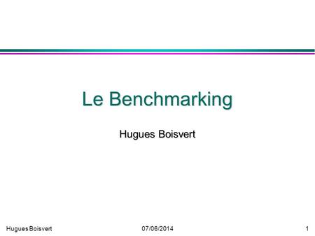 Le Benchmarking Hugues Boisvert.
