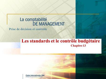 Les standards et le contrôle budgétaire Chapitre 13