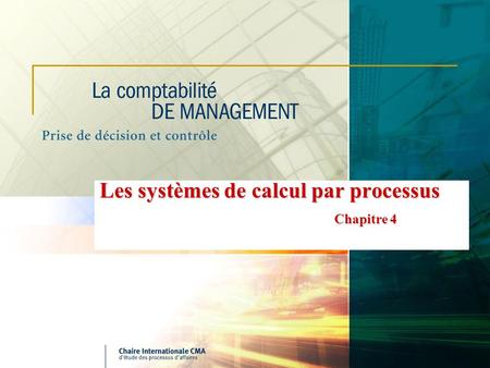 Les systèmes de calcul par processus Chapitre 4. 2 Chapitre 4 - Les systèmes de calcul par processus Les systèmes de calcul par processus Les processus.