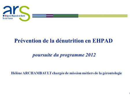 Prévention de la dénutrition en EHPAD poursuite du programme 2012