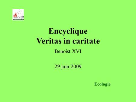 Encyclique Veritas in caritate Benoist XVI 29 juin 2009 Ecologie.