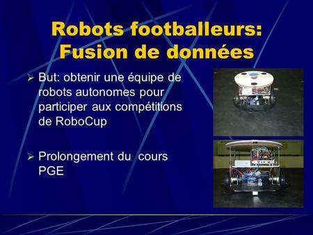 Robots footballeurs: Fusion de données