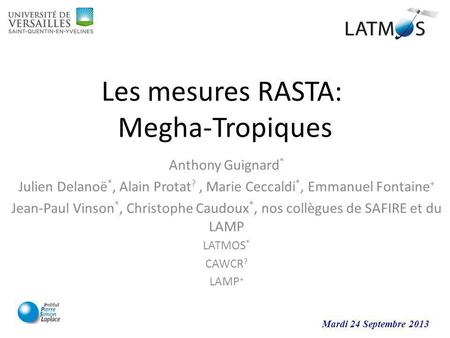 Les mesures RASTA: Megha-Tropiques
