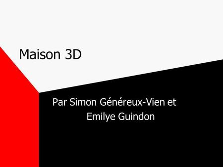 Par Simon Généreux-Vien et Emilye Guindon