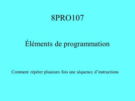 8PRO107 Éléments de programmation