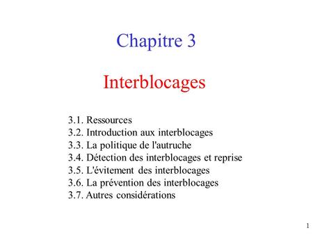 Chapitre 3 Interblocages 3.1. Ressources