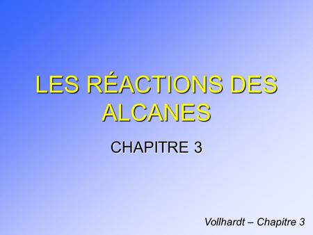 LES RÉACTIONS DES ALCANES