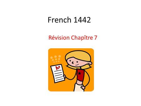 French 1442 Révision Chapître 7.