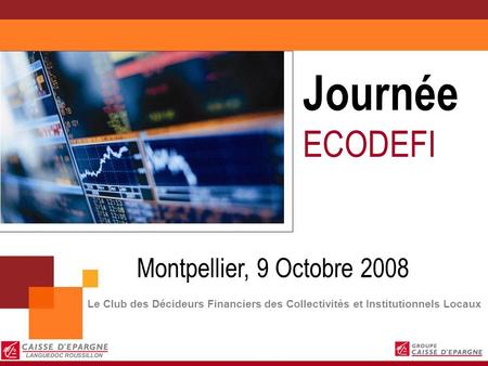 Journée ECODEFI Montpellier, 9 Octobre 2008