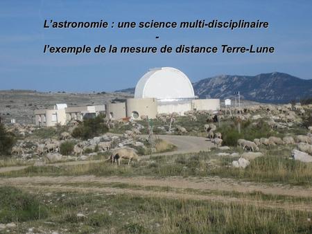 L’astronomie : une science multi-disciplinaire -