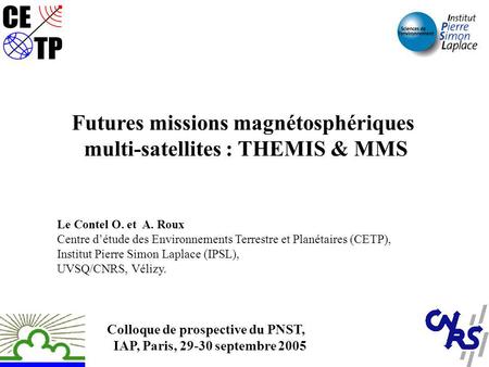 Futures missions magnétosphériques multi-satellites : THEMIS & MMS
