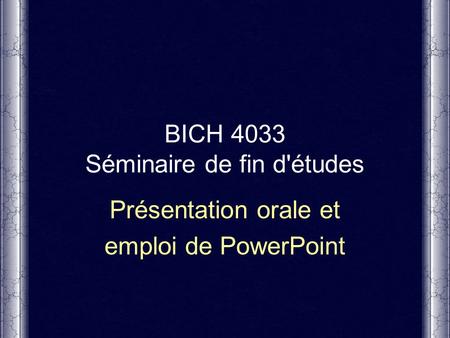 BICH 4033 Séminaire de fin d'études