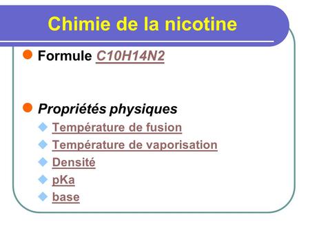 Chimie de la nicotine Formule C10H14N2 Propriétés physiques