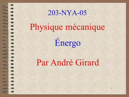 203-NYA-05 Physique mécanique Énergo Par André Girard 1.