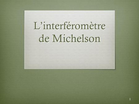L’interféromètre de Michelson