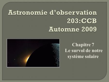 Astronomie d’observation 203:CCB Automne 2009
