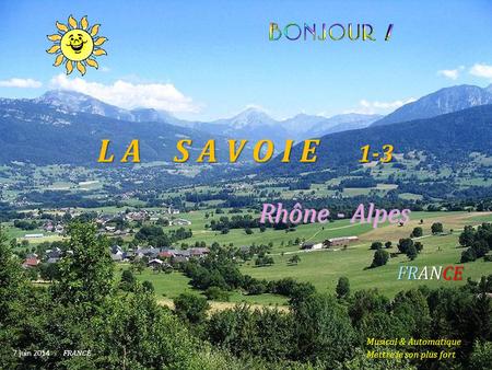 L A S A V O I E 1-3 Rhône - Alpes FRANCE