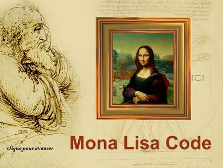 Mona Lisa Code clique pour avancer.
