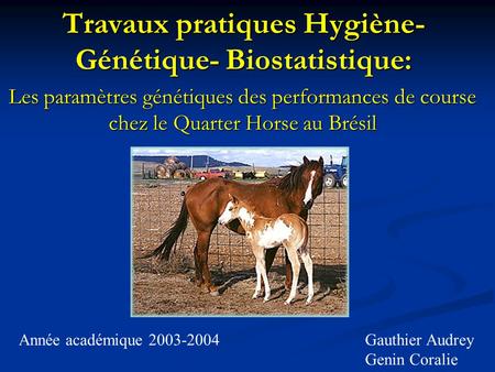 Travaux pratiques Hygiène-Génétique- Biostatistique: