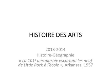 HISTOIRE DES ARTS Histoire-Géographie