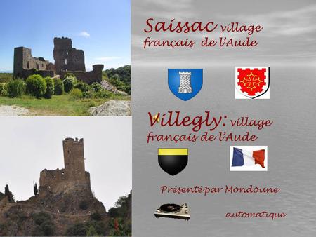 Saissac village français de lAude Villegly: village français de lAude Présenté par Mondoune automatique.