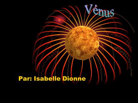 Vénus Par: Isabelle Dionne.