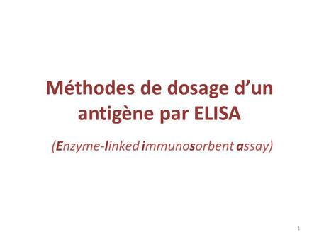 Méthodes de dosage d’un antigène par ELISA