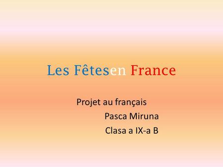 Projet au français Pasca Miruna Clasa a IX-a B