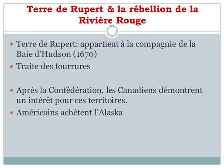 Terre de Rupert & la rébellion de la Rivière Rouge