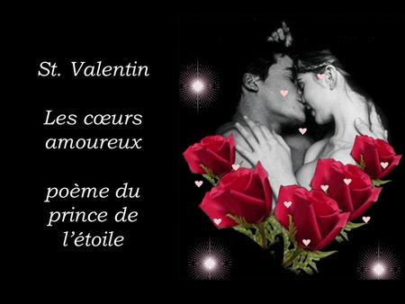 St. Valentin Les cœurs amoureux poème du prince de létoile.