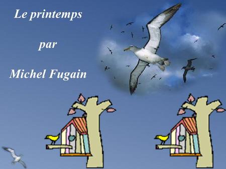 Le printemps par Michel Fugain.