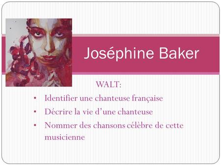 Joséphine Baker WALT: Identifier une chanteuse française