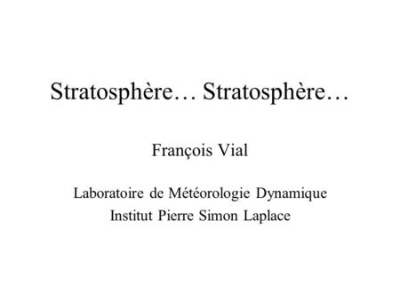 Stratosphère… Stratosphère…