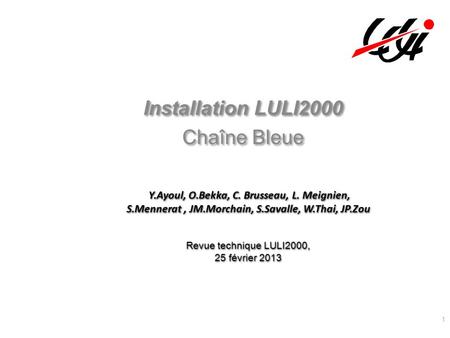 Installation LULI2000 Chaîne Bleue