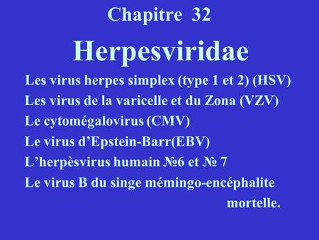 Chapitre 32 Les virus de la varicelle et du Zona (VZV)